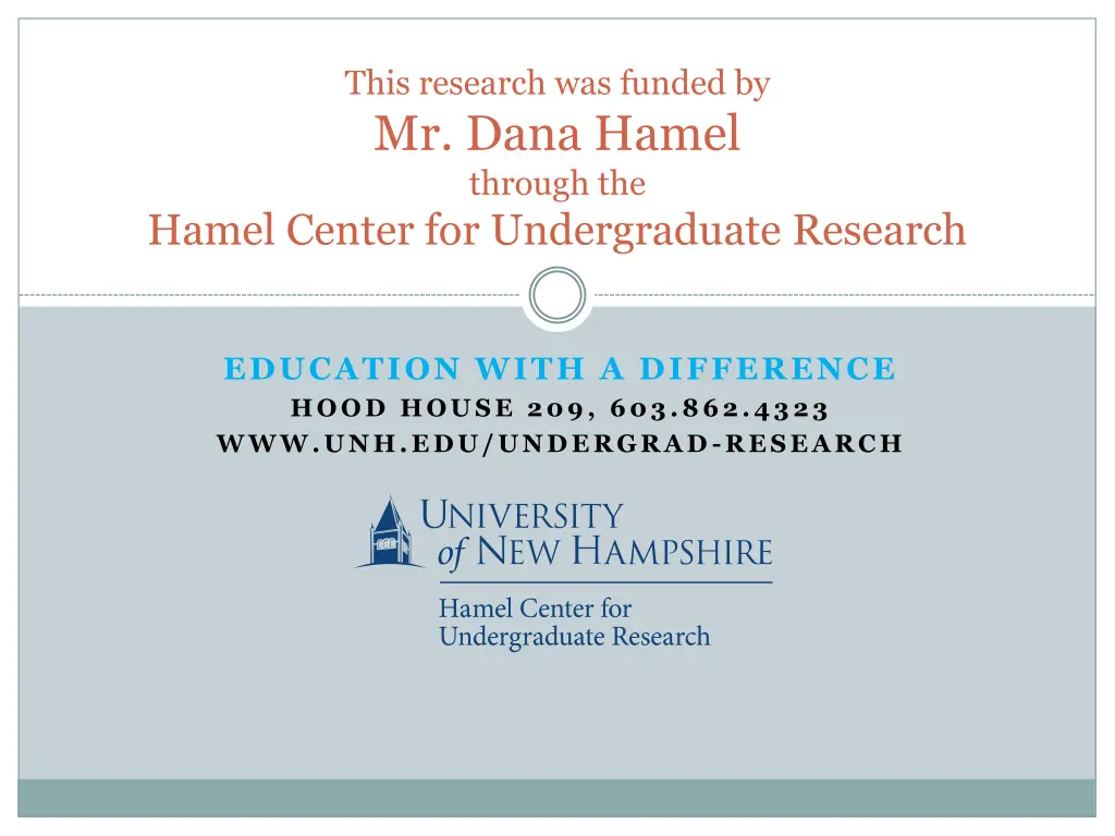 this research was funded by mr dana hamel through