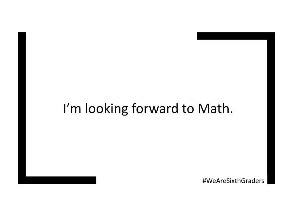 i m looking forward to math