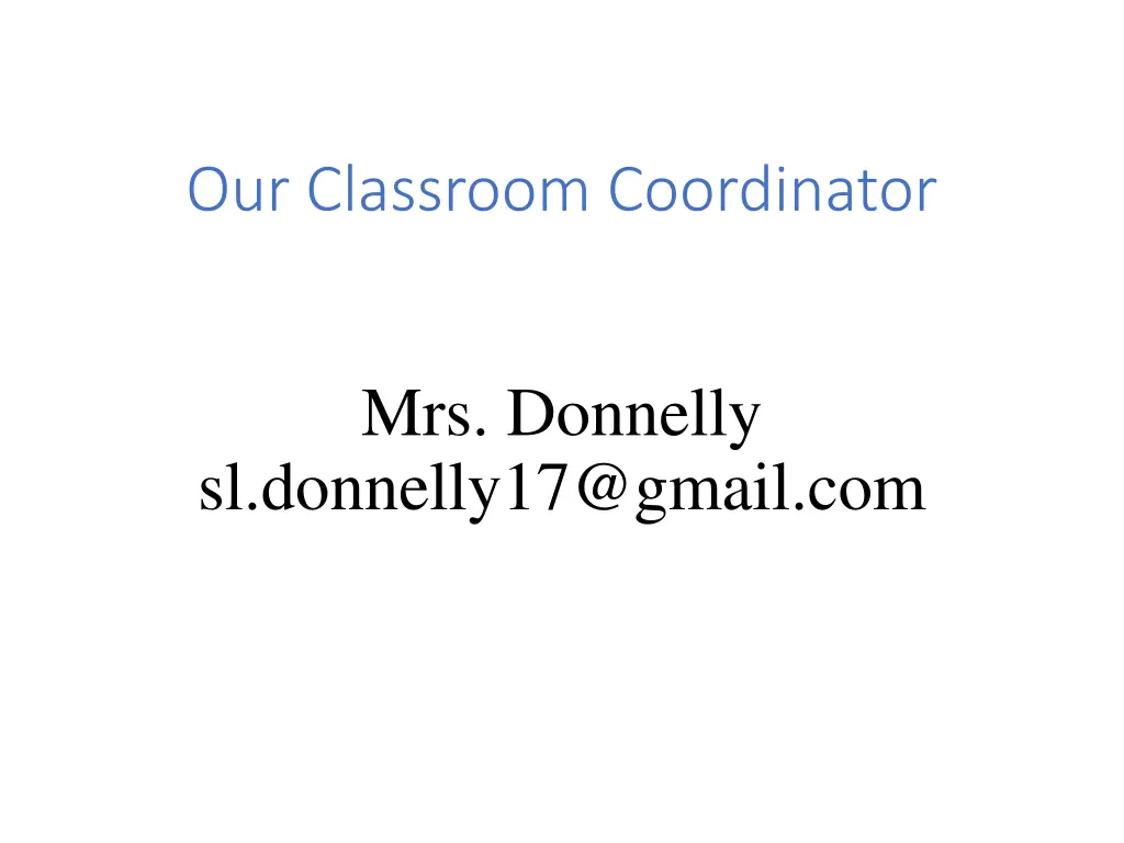 our classroom coordinator
