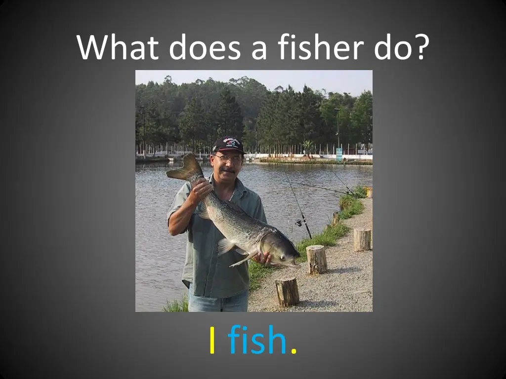 what does a fisher do