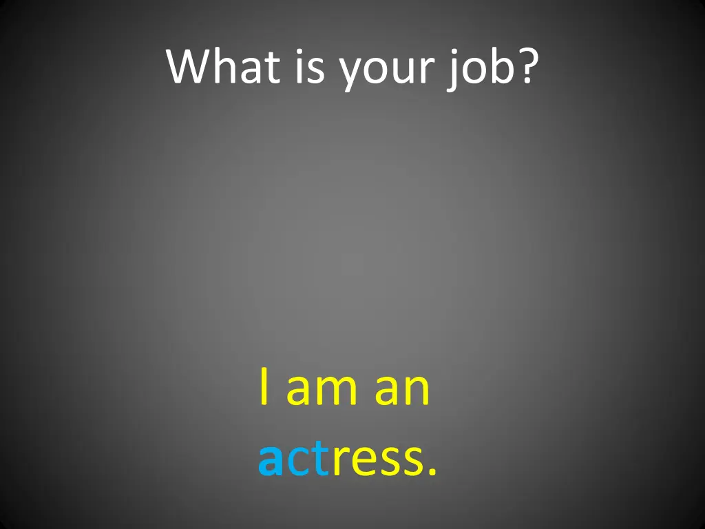 what is your job 1