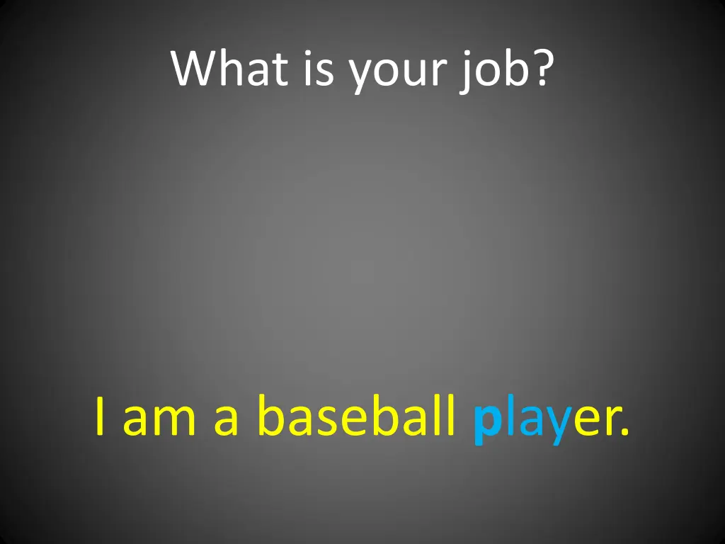 what is your job 12