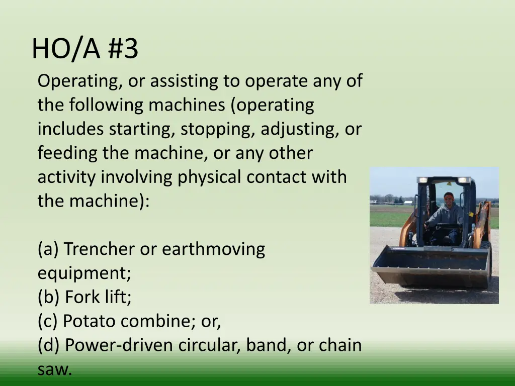 ho a 3 operating or assisting to operate