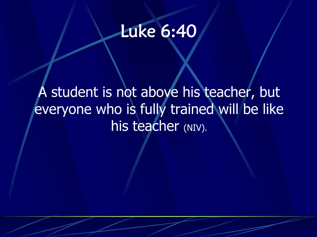 luke 6 40 luke 6 40