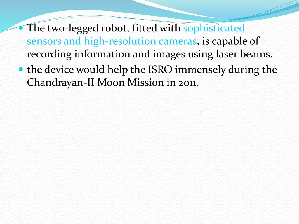 the two legged robot fitted with sophisticated