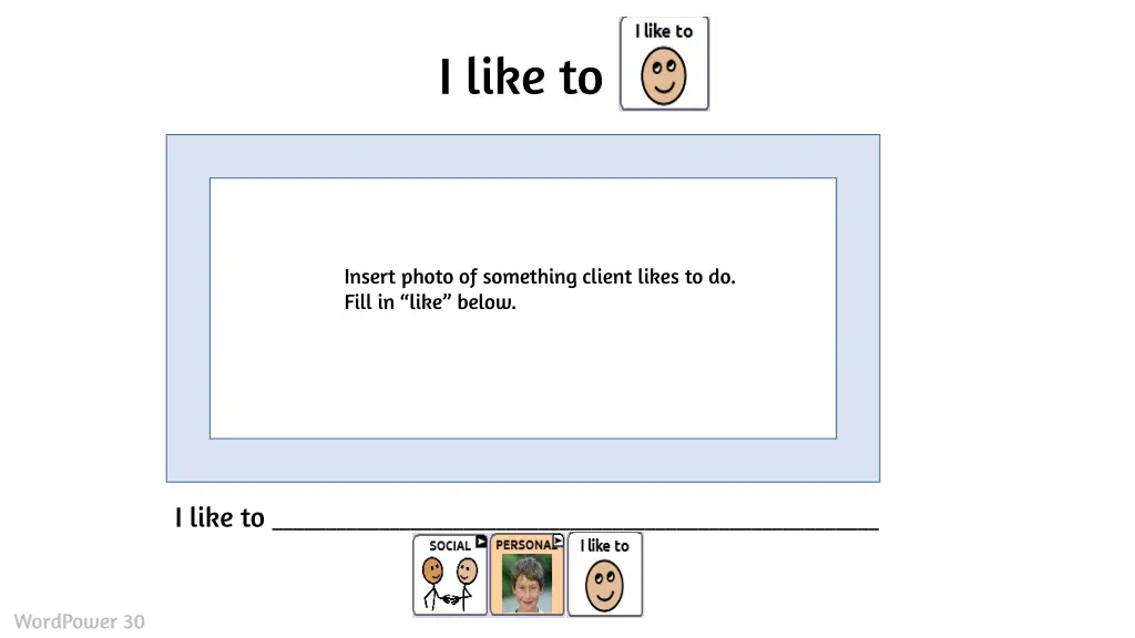 i like to