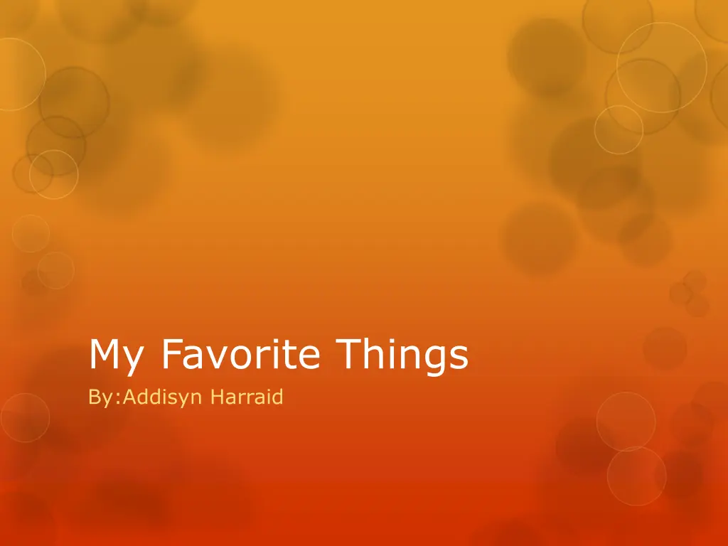 my favorite things by addisyn harraid