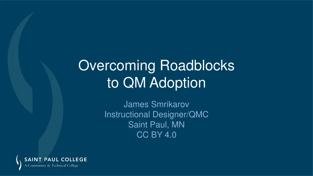 overcoming roadblocks to qm adoption