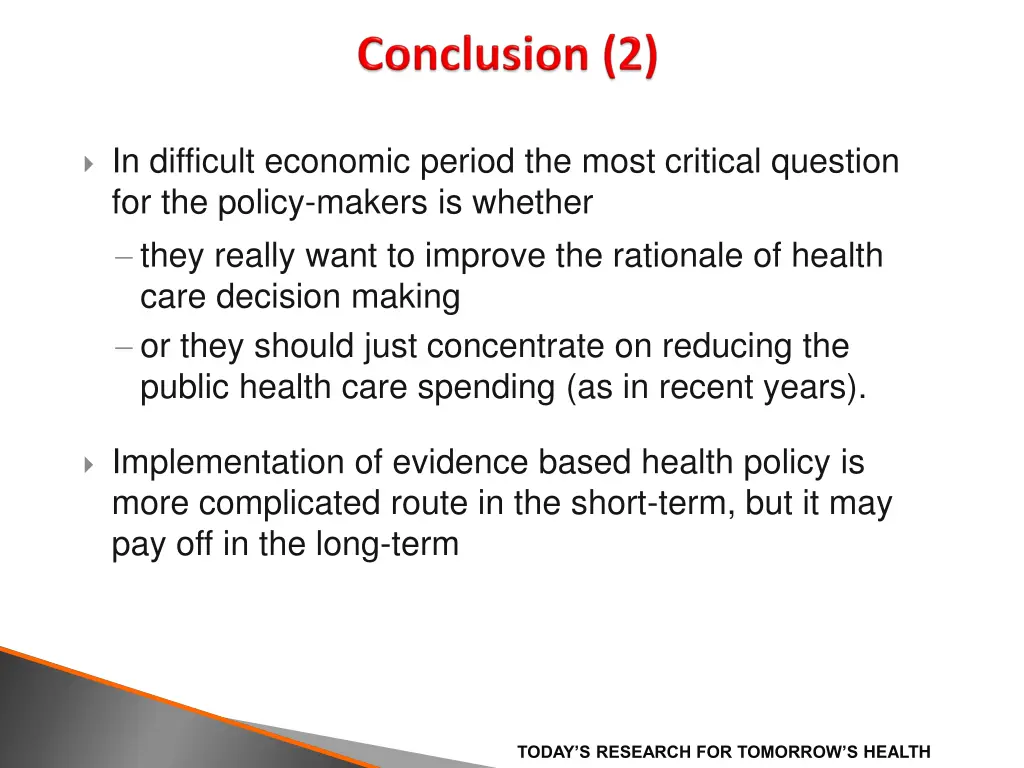 in difficult economic period the most critical