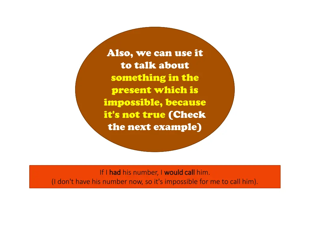 we use second conditional clauses to express