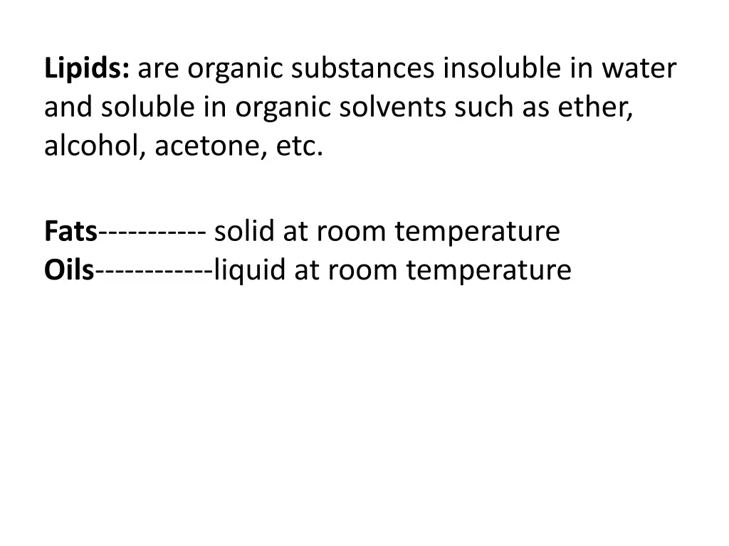 lipids are organic substances insoluble in water