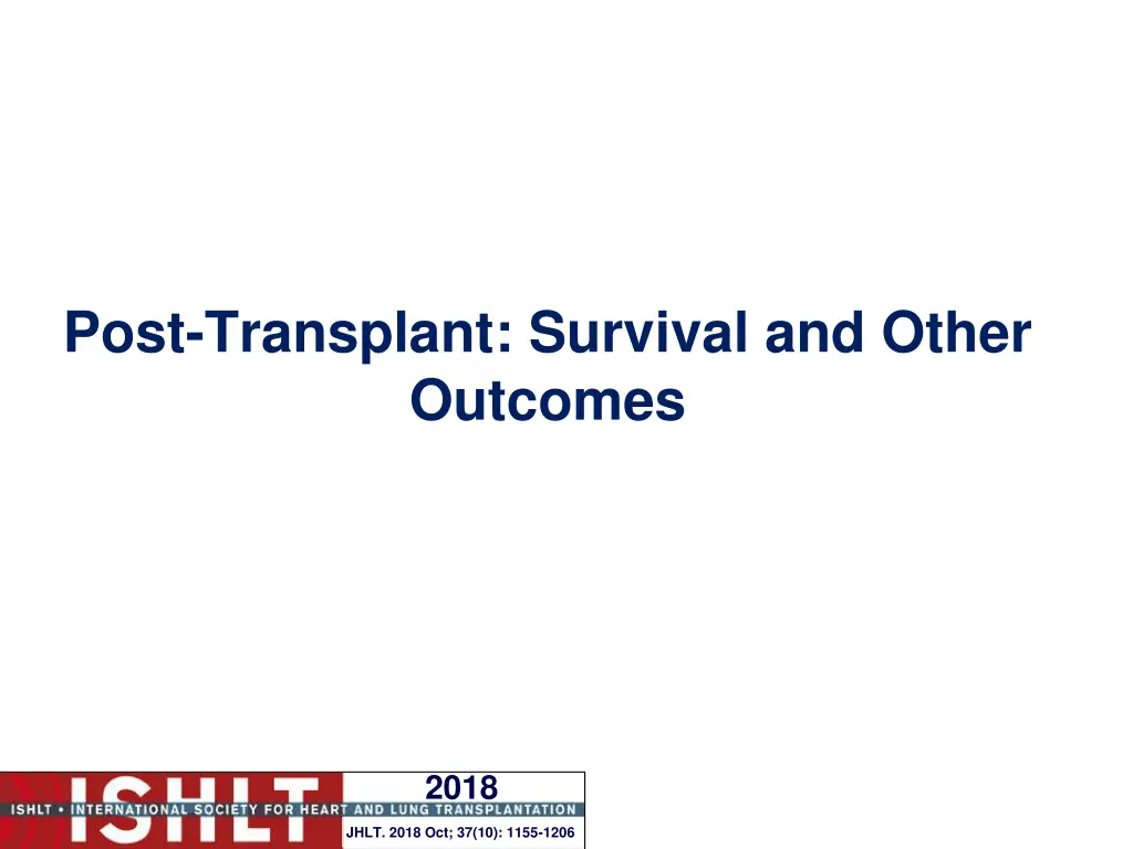 post transplant survival and other outcomes