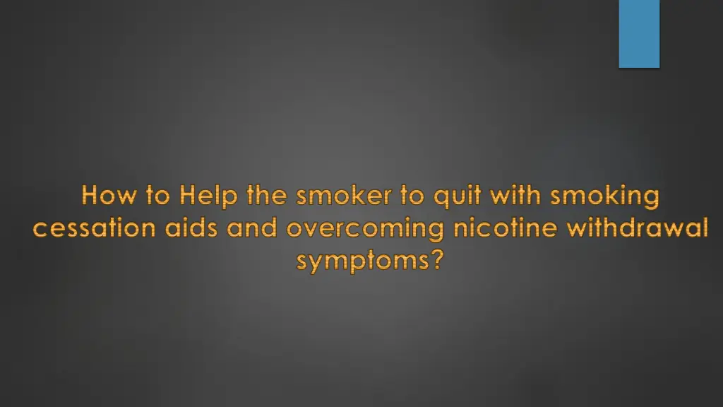 how to help the smoker to quit with smoking