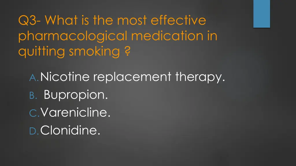q3 what is the most effective pharmacological