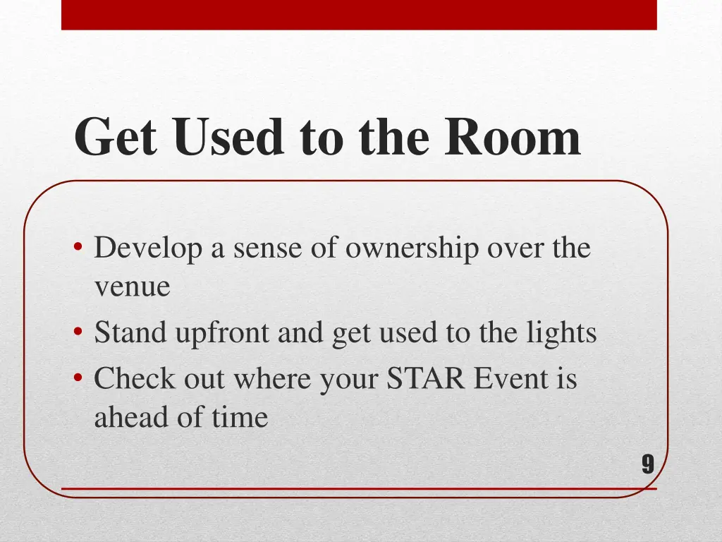 get used to the room