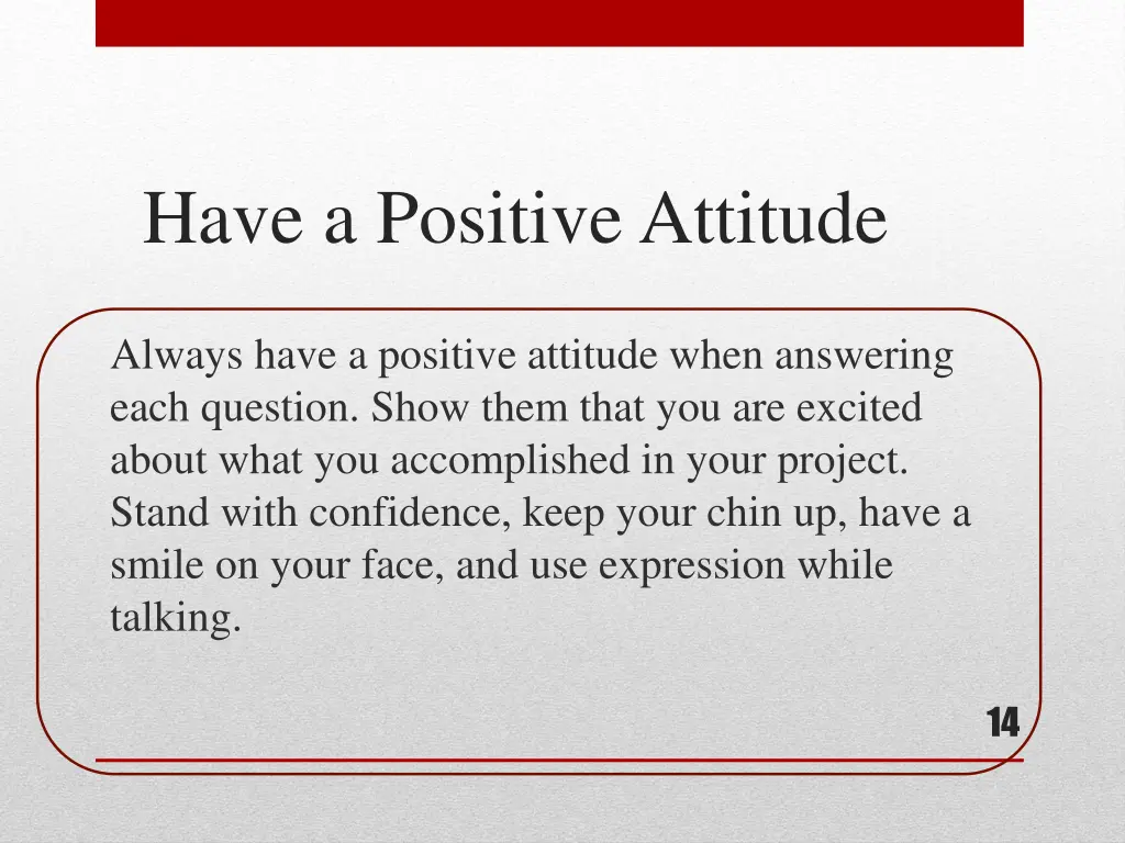 have a positive attitude