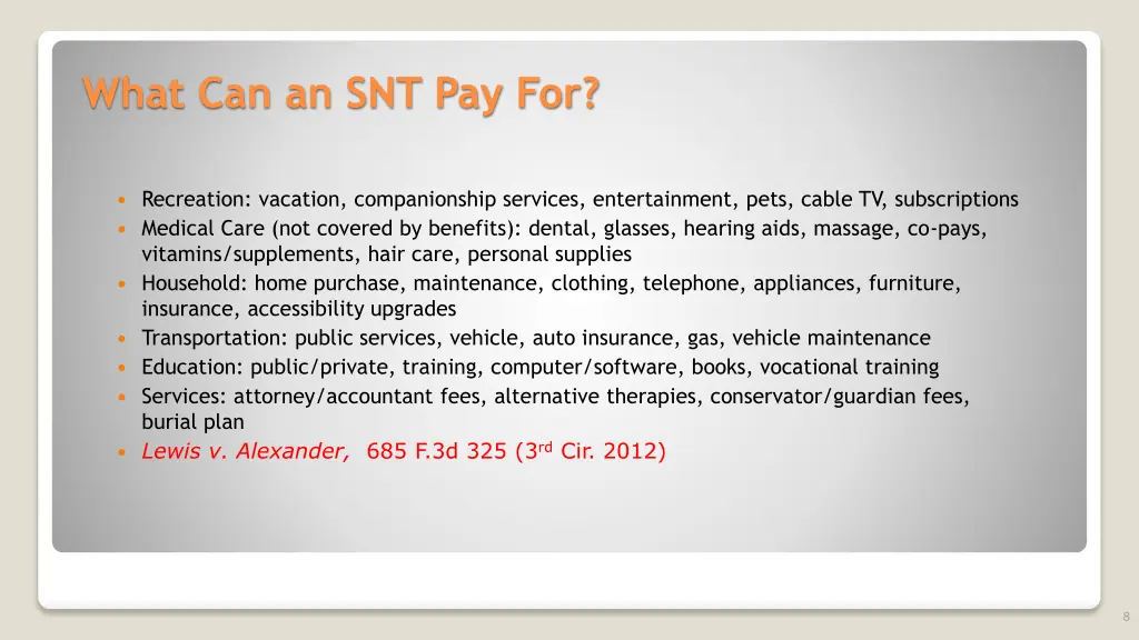 what can an snt pay for