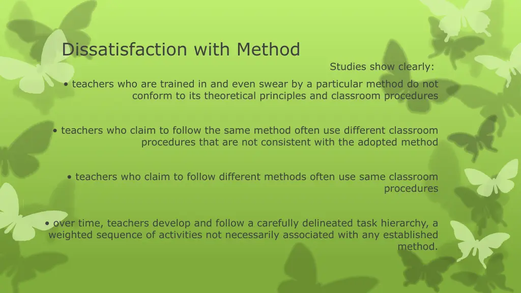 dissatisfaction with method