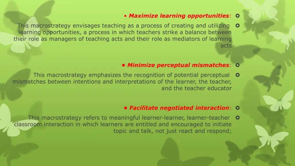 maximize learning opportunities