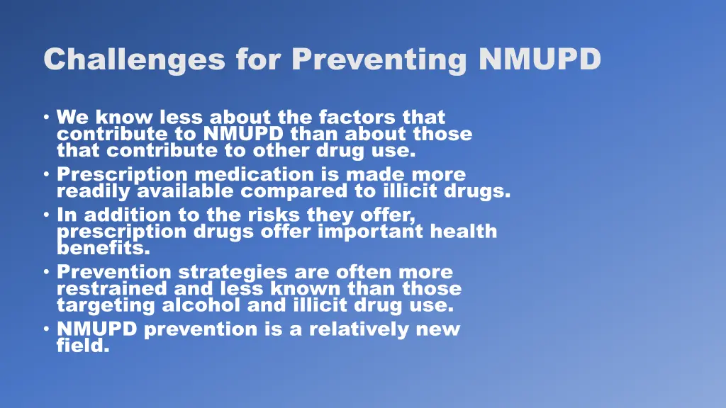challenges for preventing nmupd