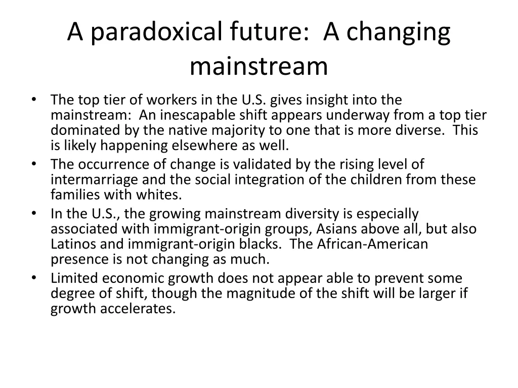 a paradoxical future a changing mainstream