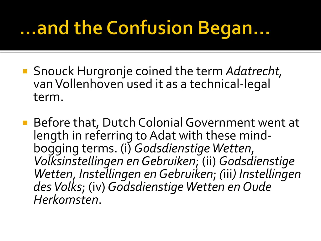 snouckhurgronjecoined the term adatrecht