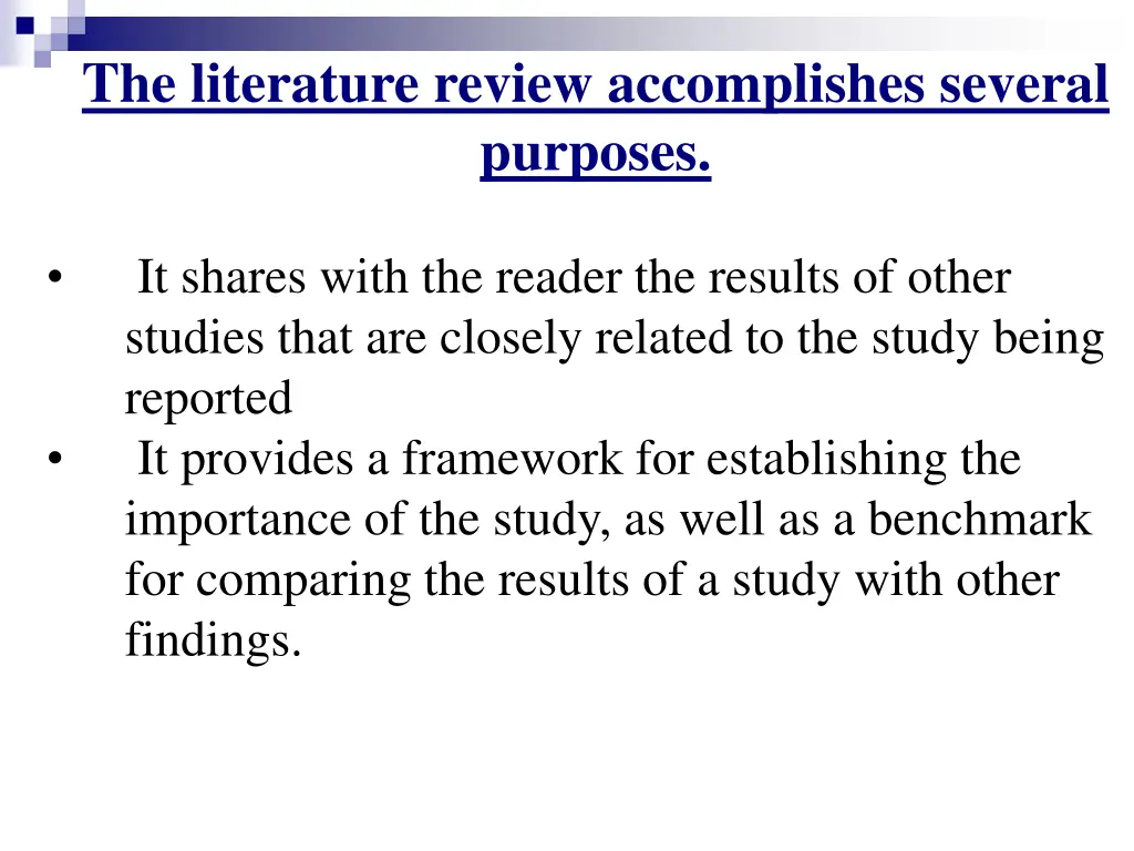 the literature review accomplishes several