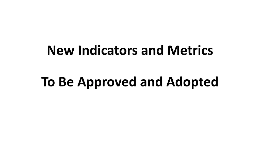 new indicators and metrics