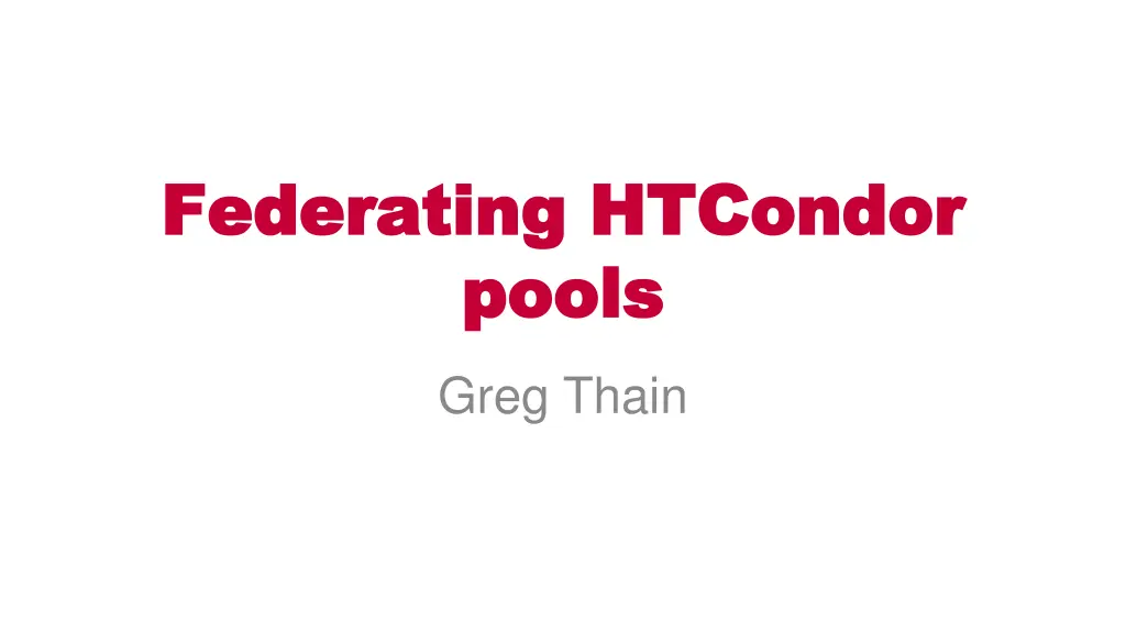 federating htcondor federating htcondor pools