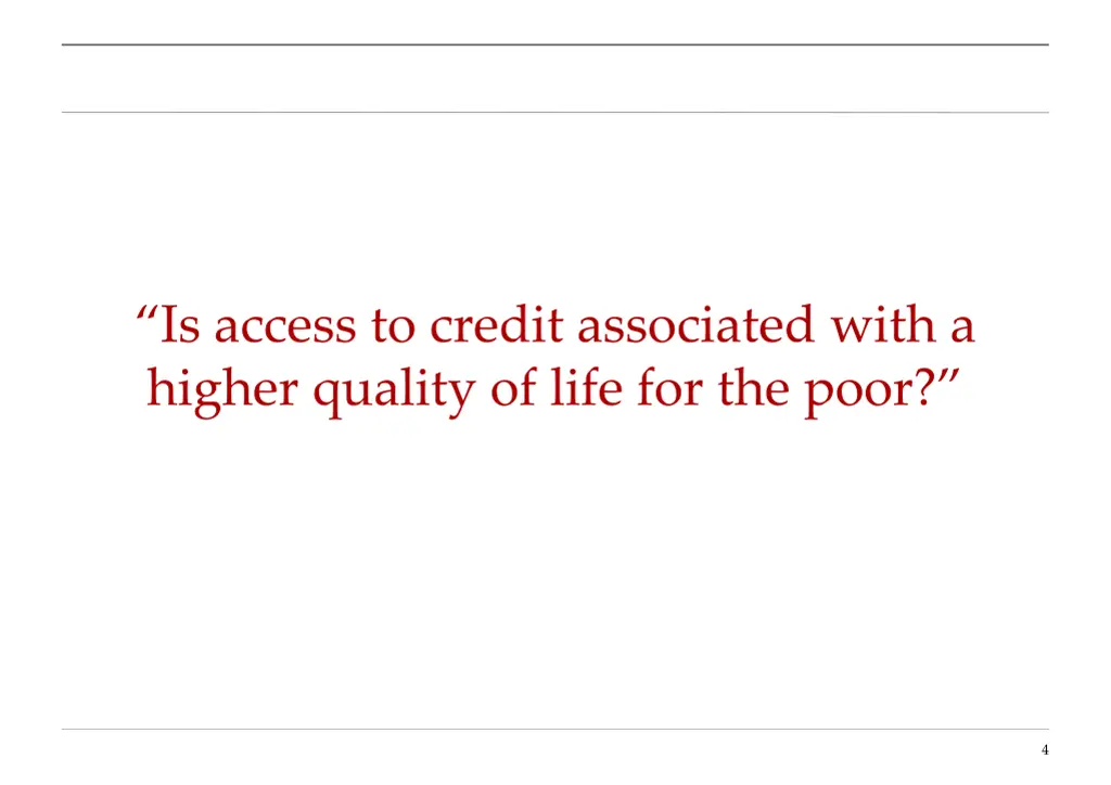 is access to credit associated with a higher