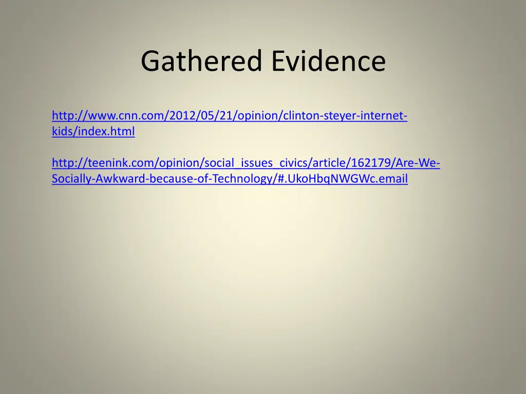 gathered evidence