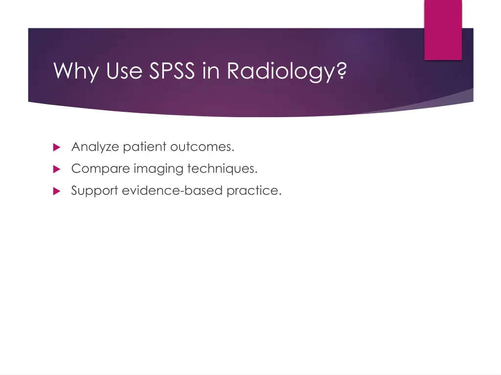 why use spss in radiology