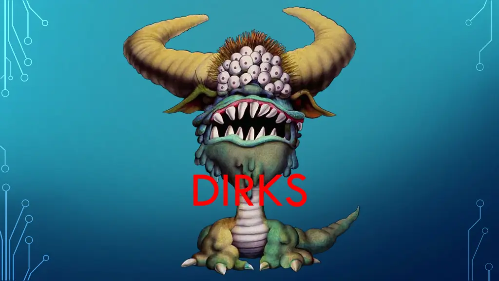 dirks