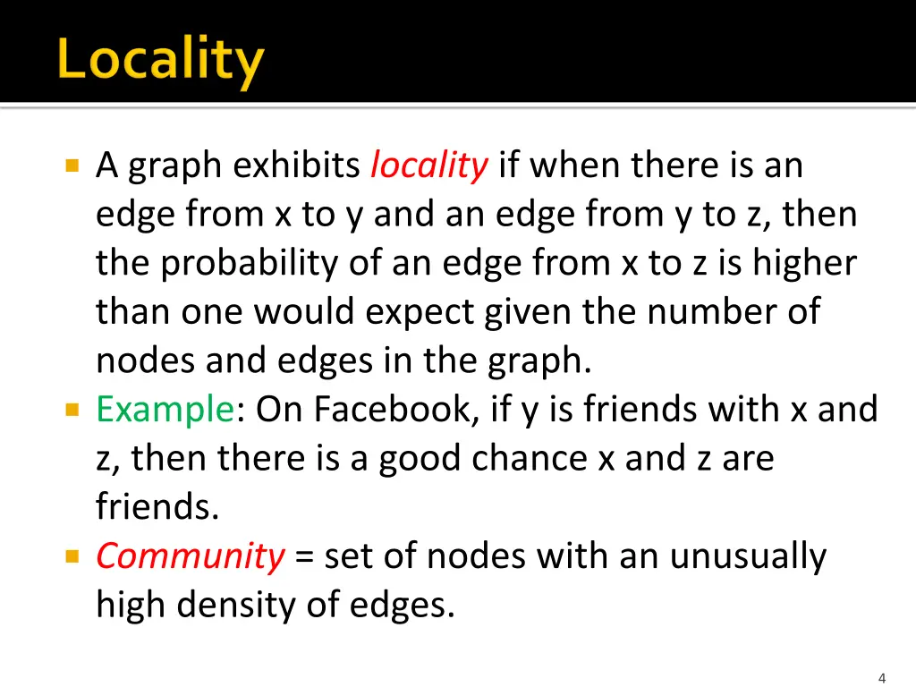 a graph exhibits locality if when there