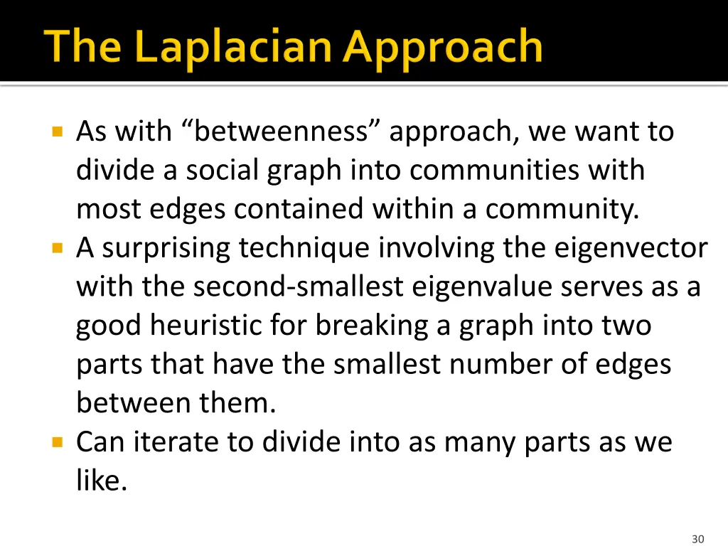 as with betweenness approach we want to divide
