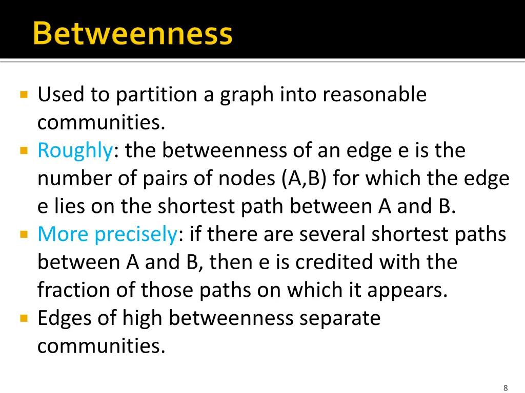 used to partition a graph into reasonable