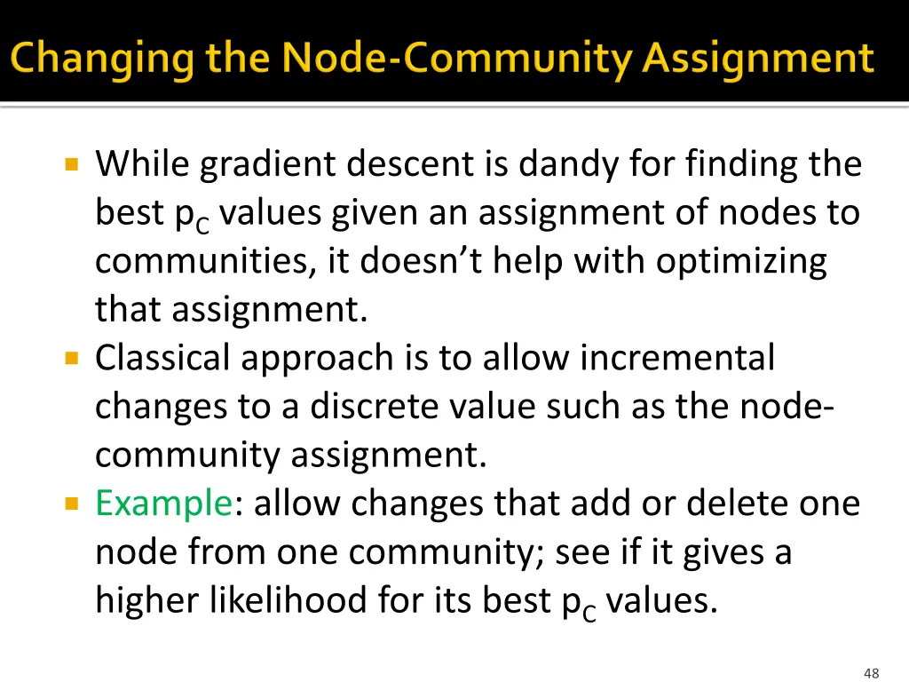 while gradient descent is dandy for finding
