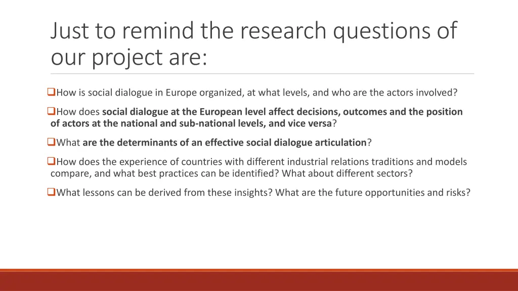 just to remind the research questions