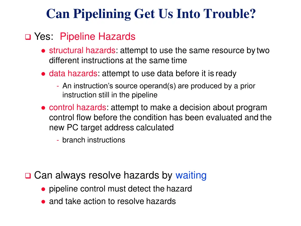 can pipelining get us into trouble