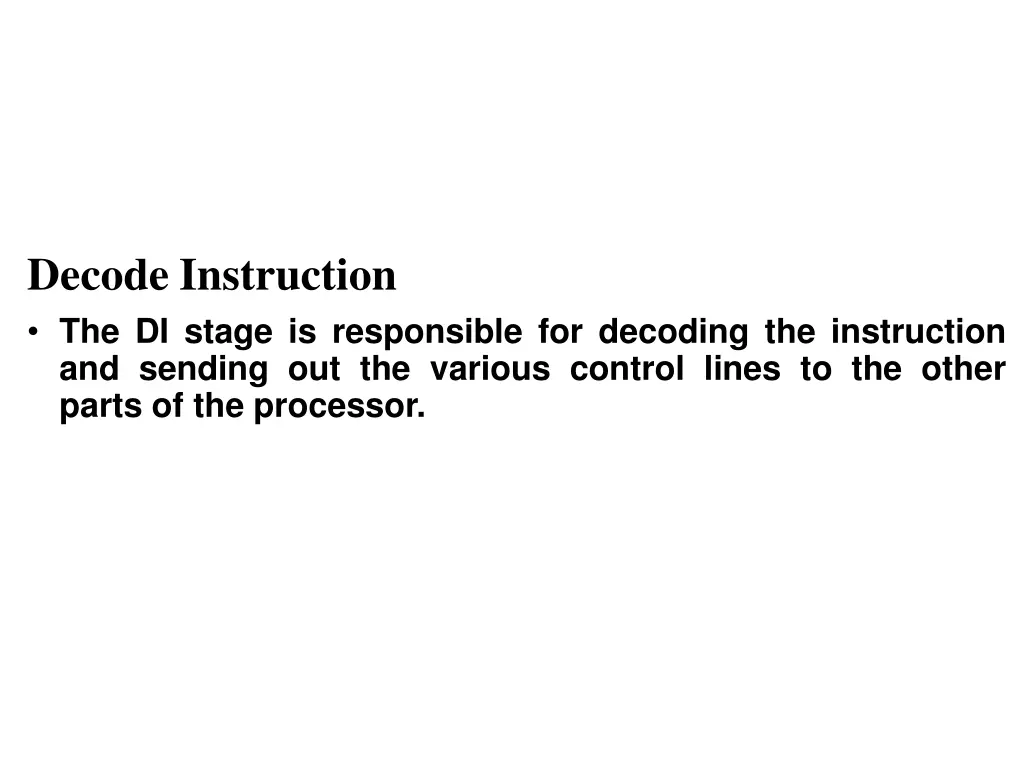 decode instruction the di stage is responsible