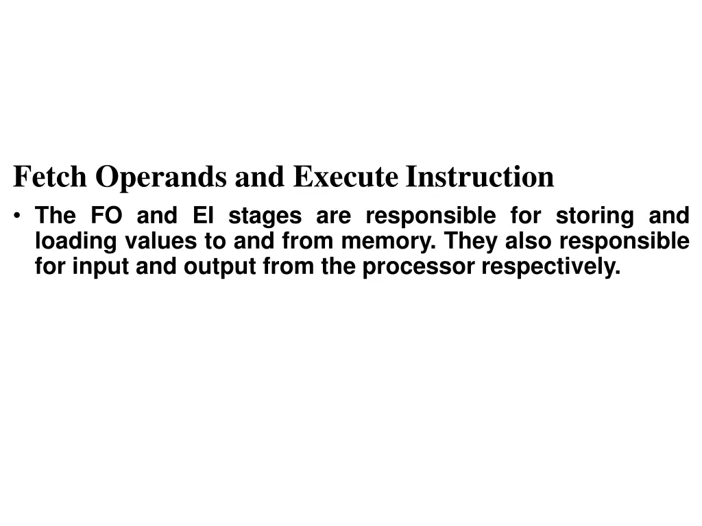 fetch operands and execute instruction