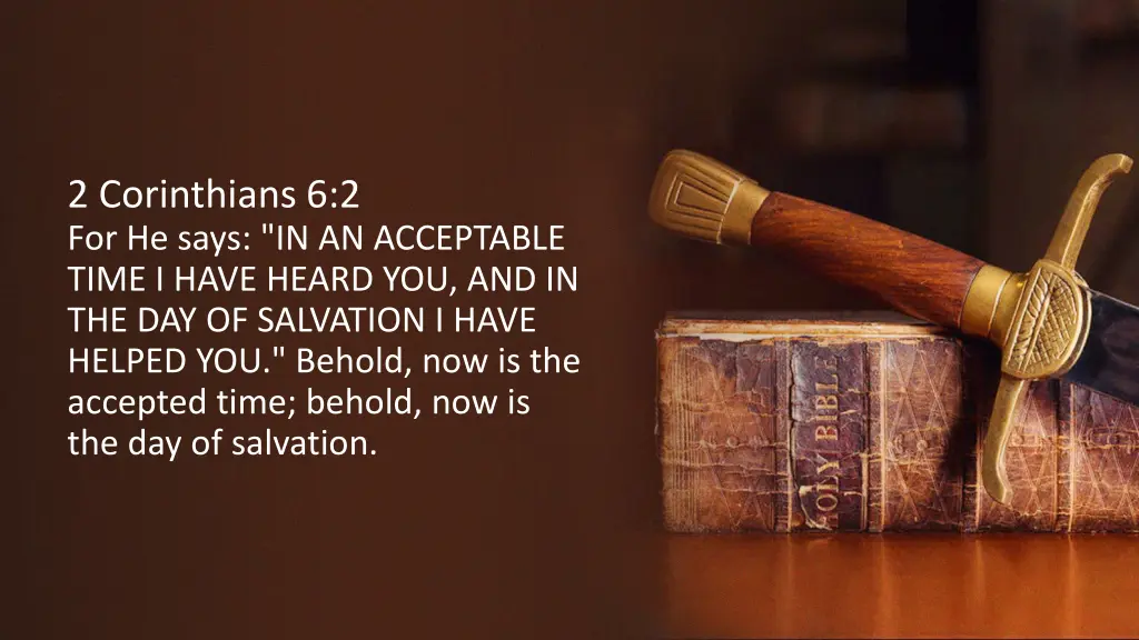 2 corinthians 6 2 for he says in an acceptable