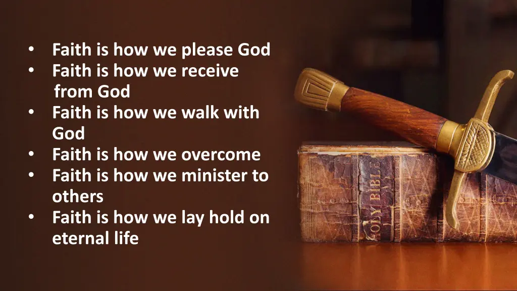 faith is how we please god faith