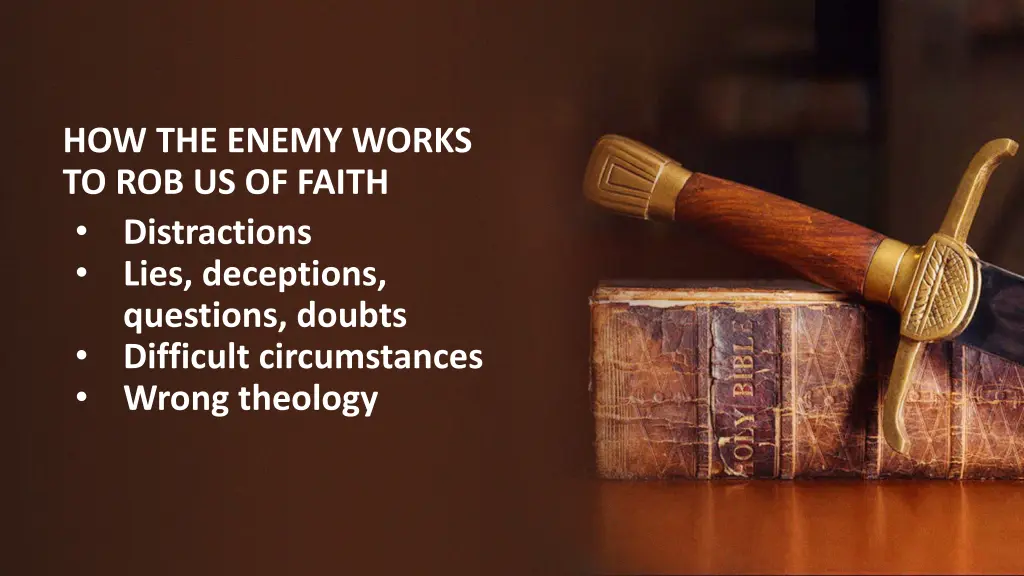 how the enemy works to rob us of faith