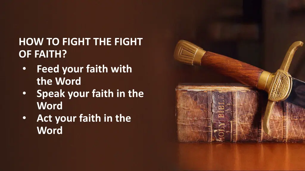 how to fight the fight of faith feed your faith