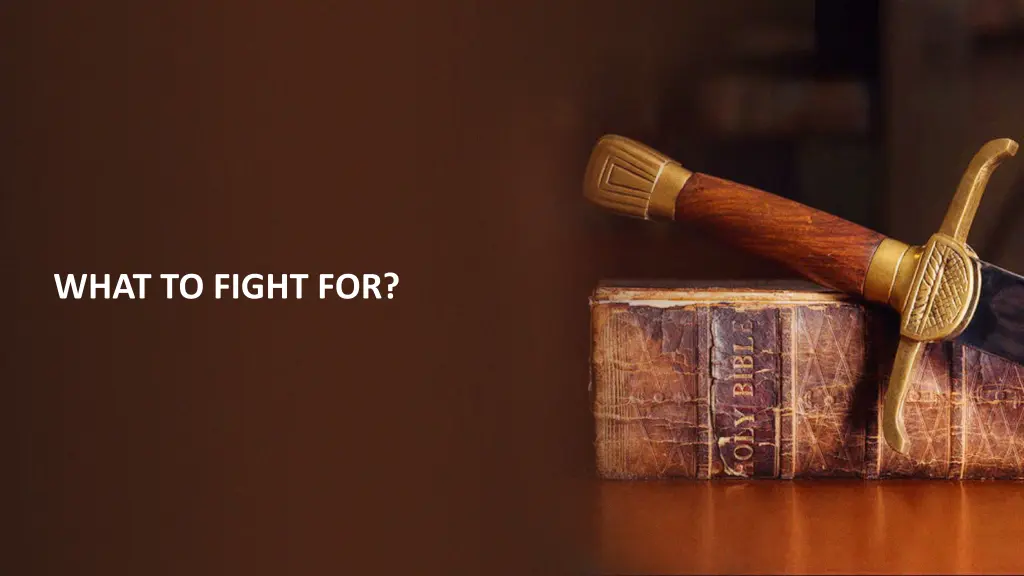 what to fight for