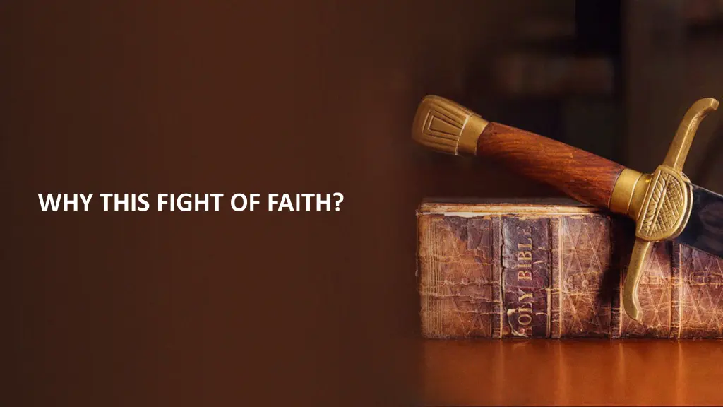 why this fight of faith