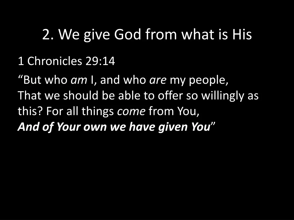2 we give god from what is his