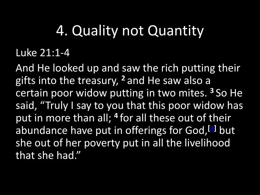 4 quality not quantity