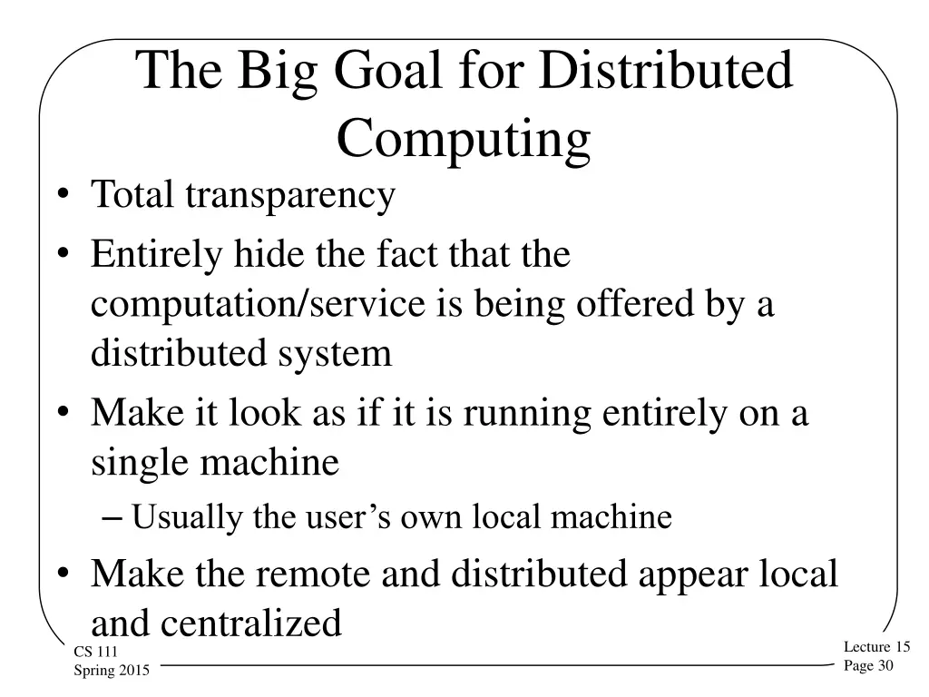 the big goal for distributed computing total